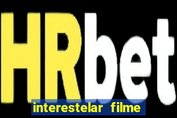 interestelar filme completo dublado telegram